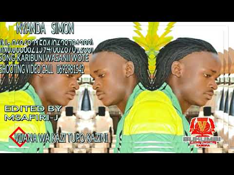 NYANDA SIMON KARIBUNI WASANII WOTE