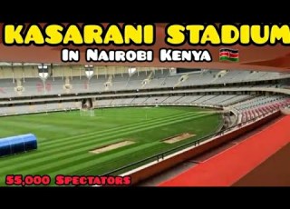  KASARANI STADIUM IN NAIROBI KENYA UPDATE Latest Updates Of KASARANI STADIUM Hosting AFCON 2027