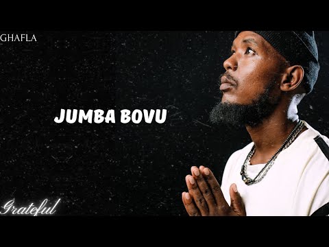Ghafla Jumba Bovu Official Lyrics Video