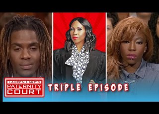 Did She Forge His Signature On The Birth Certificate Triple Episode Paternity Court