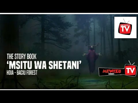 The Story Book Msitu Wa Shetani Wenye Vituko Vya Kutisha Vya Nguvu Za Giza