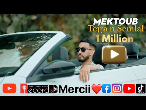 MEKTOUB TEJṚA N SEMLAL CLIP OFFICIEL 2025 مكتوب MEKTOUB TEJṚA N SEMLAL CLIP OFFICIEL 2025 مكتوب