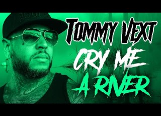  Tommy Vext Cry Me A River