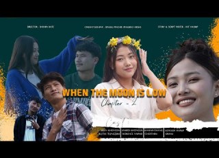 WHEN THE MOON IS LOW CHAPTER 2 FULL FILM THADOU KUKI FEATURE FILM