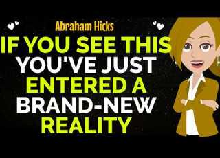  If You See This You Ve Just Entered A Brand New Reality Abraham Hicks 2026