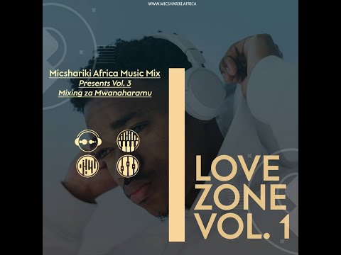 Micshariki Africa Music Mix Vol 3 Love Zone Vol 1