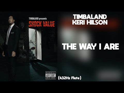 Timbaland The Way I Are Ft Keri Hilson 432Hz