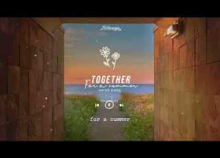 Playlist Together For A Summer Sarah Kang