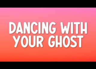 Sasha Sloan Dancing With Your Ghost Lyrics