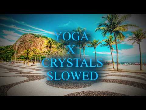 YOGA X CRYSTALS SLOWED VERSION Party At The Beach Down In Copacabana