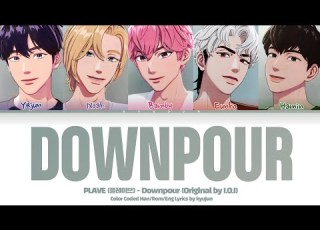 PLAVE 플레이브 Downpour 소나기 I O I 아이오아이 Cover Lyrics Color Coded Han Rom Eng 가사