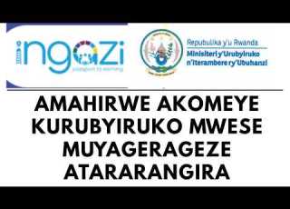 AMAHIRWE AKOMEYE KURUBYIRUKO MWESE MUYAGERAGEZE ATARARANGIRA