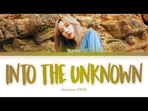 TAEYEON Into The Unknown Lyrics 태연 숨겨진 세상 가사 Color Coded Lyrics Han Rom Eng