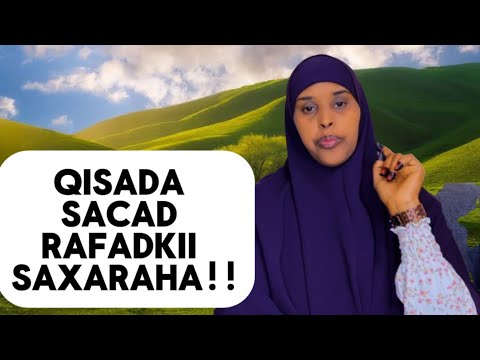 QISADA SACAD IYO RAFAADKI SAXARAHA Sawdamqaalib