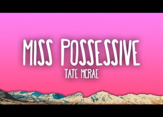  Tate McRae Miss Possessive