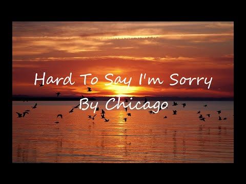 Chicago Hard To Say I M Sorry Lyrics