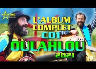 Oulahlou 2021 L Album Complet CD1