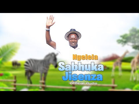 Ngelela Sabhuka Jisenza Official Audio