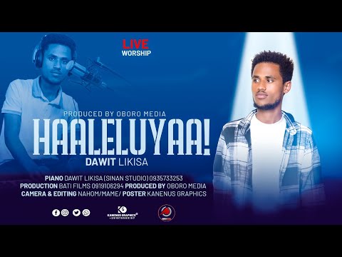 HALLELUYYAA DAWIT LIKASA NEW AMAZING WORSHIP OROMO GOSPEL SONG
