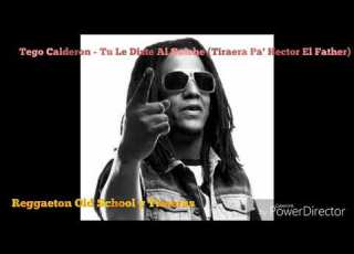 Tego Calderon Tu Le Diste Al Switche Tiraera Pa Hector El Father
