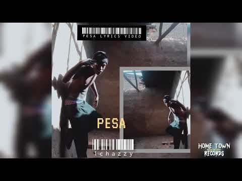 1chazzy PESA OFFICIAL LYRICS VIDEO