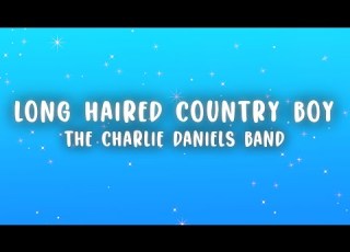  The Charlie Daniels Band Long Haired Country Boy Lyrics