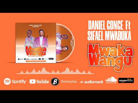 Daniel Gonge Ft Sifaeli Mwabuka Mwaka Wangu Official Music Audio