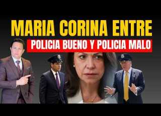 EEUU APLICA LA DINÁMICA DE LOS DOS POLICÍAS BUENO Y MALO A MARIA CORINA