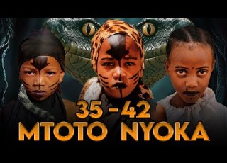 MTOTO NYOKA FULL EPISODE 35 42