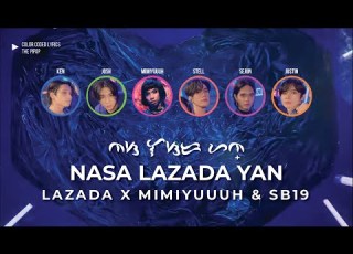  Nasa Lazada Yan By Mimiyuuuh And SB19 Lyrics Color Coded Bay Tag Eng Lazada Ad Campaign