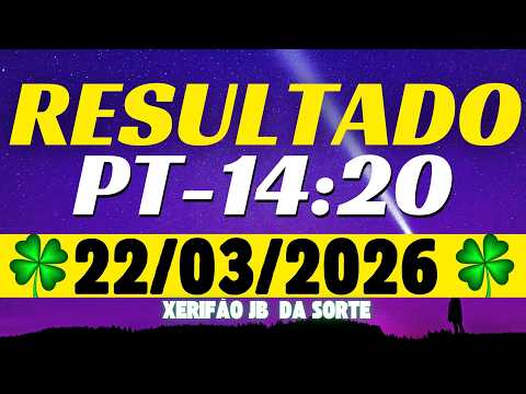 Resultado Do Jogo Do Bicho Ao Vivo PT 14 20 22 03 2026