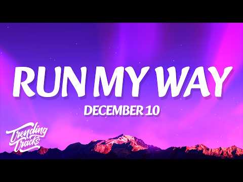 December 10 Run My Way Lyrics