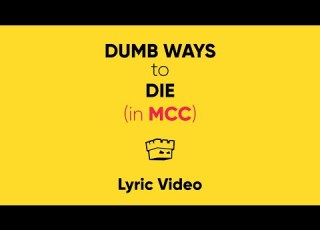  Dumb Ways To Die In MCC Official Lyric Video A Parody Song With MarkiSparki