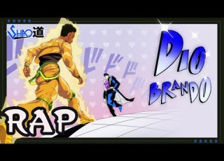 DIO BRANDO DIO Rap Jojo S Bizarre Adventure Anime Grime Shao Dow