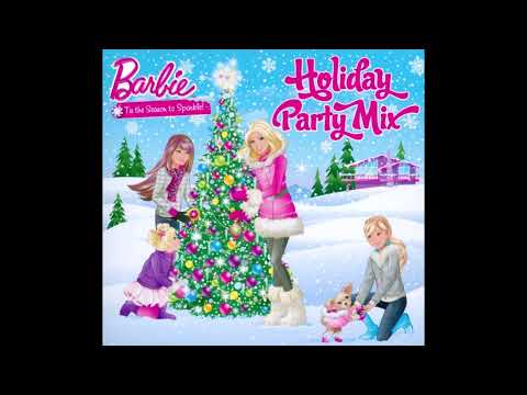Barbie Holiday Party Mix Jingle Bells Audio