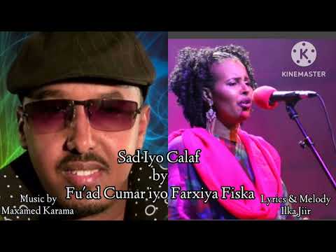 Heesta Sad Iyo Calaf By Fu Ad Cumar Iyo Farxiya Fiska Second Version
