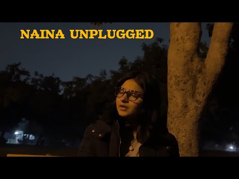 Naina Unplugged Ayesha Rasheed Cover Song