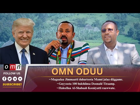 OMN Oduu Guyyaa Ebla 30 2025 Haleellaa UK Fi US Huutii Irratti Raawwatan