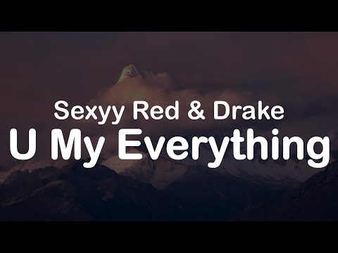 Sexyy Red Drake U My Everything Clean Lyrics