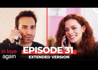 In Love Again Episode 31 Extended Version