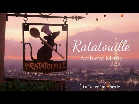 Ratatouille Ambient Music PIXAR Relax Study Sleep And Cook Ratatouille Ambient Music PIXAR Relax Study Sleep And Cook