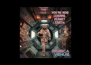 Rebeca Venus You Re Now Leaving Planet Earth