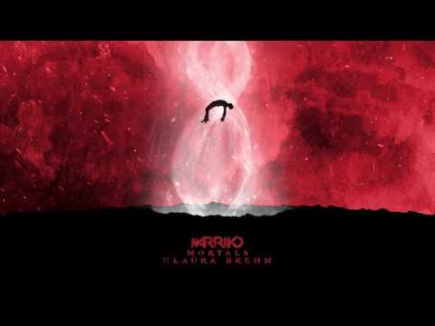 Warriyo Ft Laura Brehm Mortals