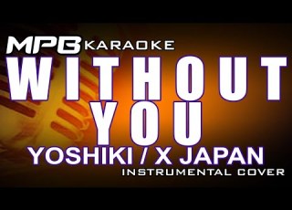 Without You X Japan Karaoke Piano Cover With Lyrics