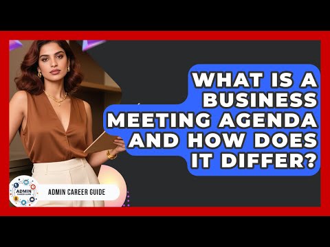 What Is A Business Meeting Agenda And How Does It Differ Admin Career Guide What Is A Business Meeting Agenda And How Does It Differ Admin Career Guide