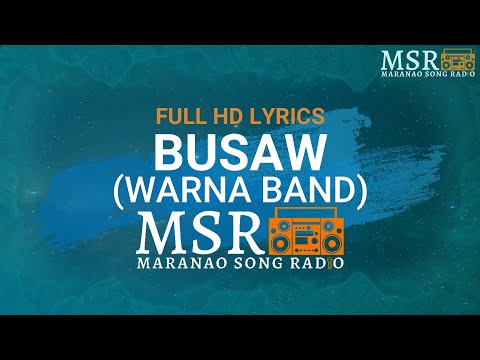 Busaw Warna Band Lyrics Maranao Song Radio