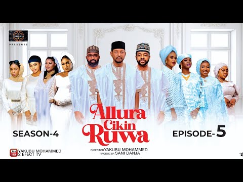 ALLURA CIKIN RUWA SEASON 4 EPISODE 5 ALLURA CIKIN RUWA SEASON 4 EPISODE 5