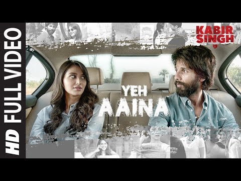 FULL SONG Yeh Aaina Kabir Singh Shahid Kapoor Kiara Advani Nikita D Amaal Mallik Feat Shreya