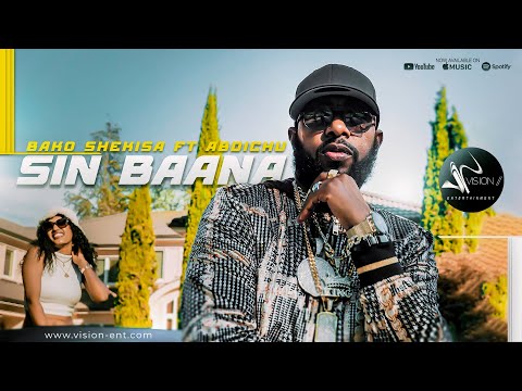 Bako Shekissa Ft Abdichu Sin Baana Official Video