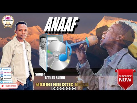 ANAAF Singer Ermias Kumbi MASIH HOLISTIC MEDIA